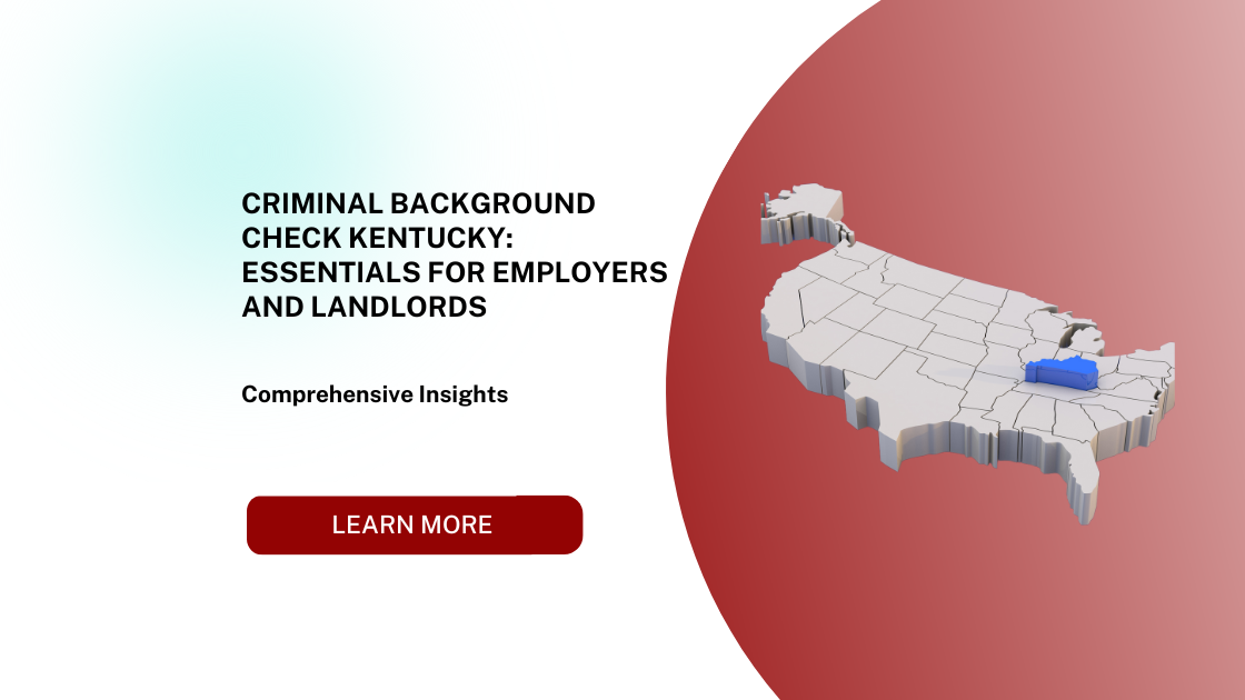 Criminal Background Check Kentucky: Essentials for Employers and Landlords