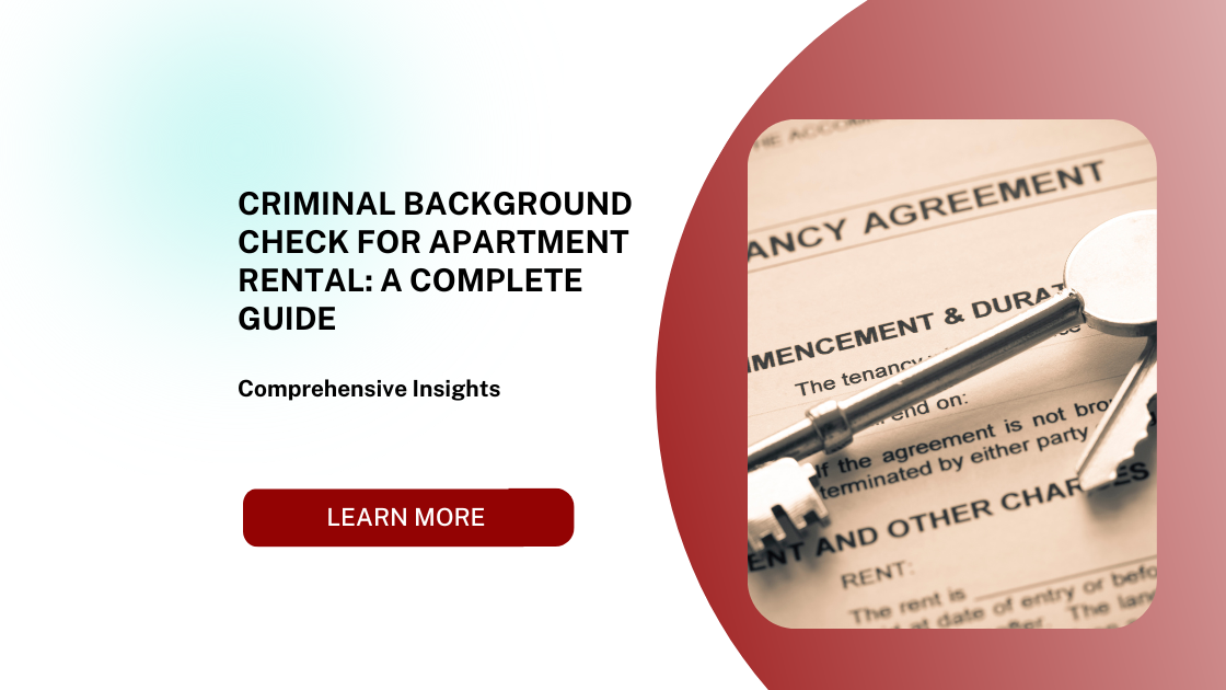 Criminal Background Check for Apartment Rental: A Complete Guide