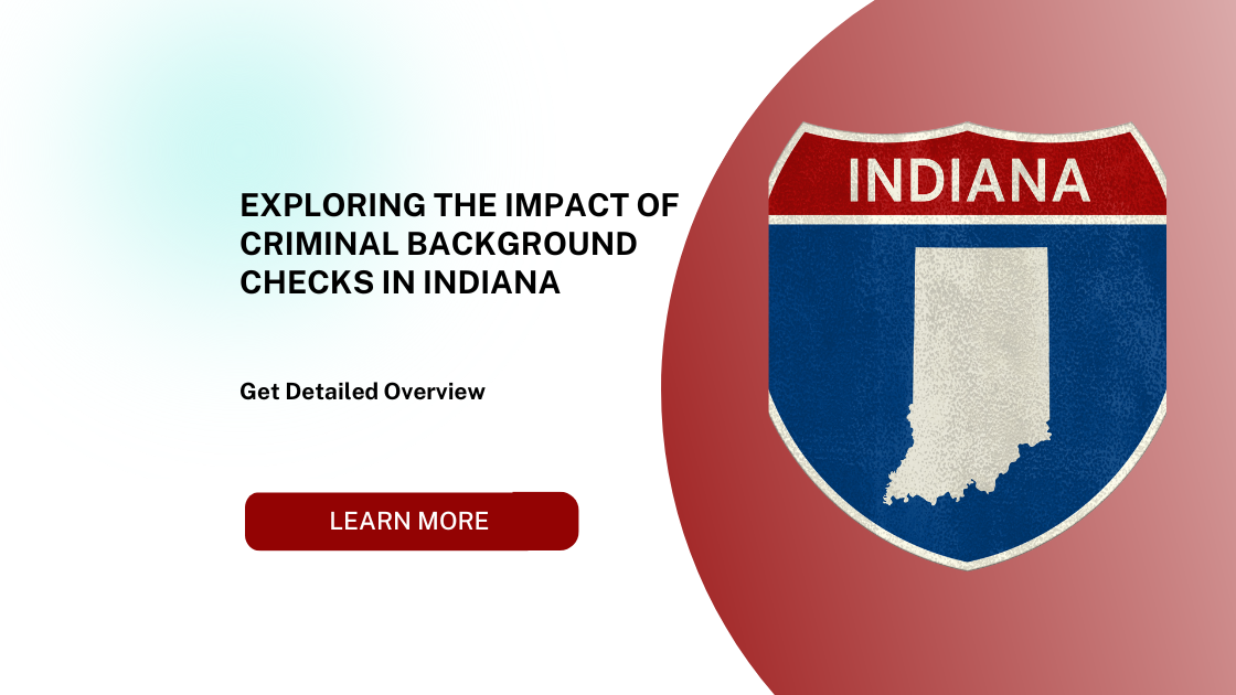 Exploring the Impact of Criminal Background Checks in Indiana