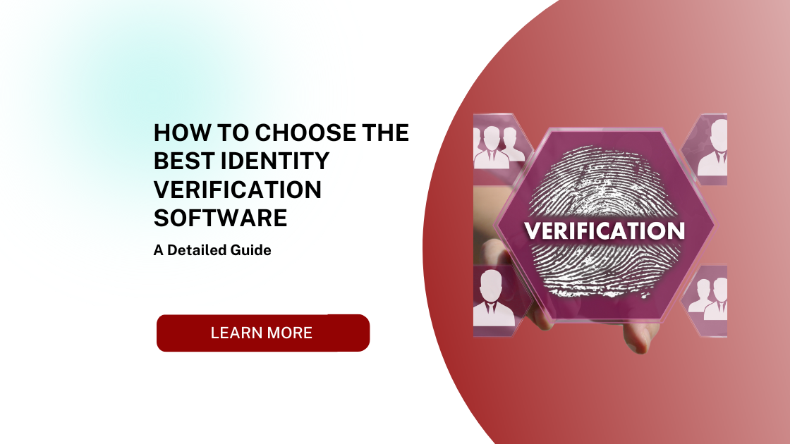 How to Choose the Best Identity Verification Software