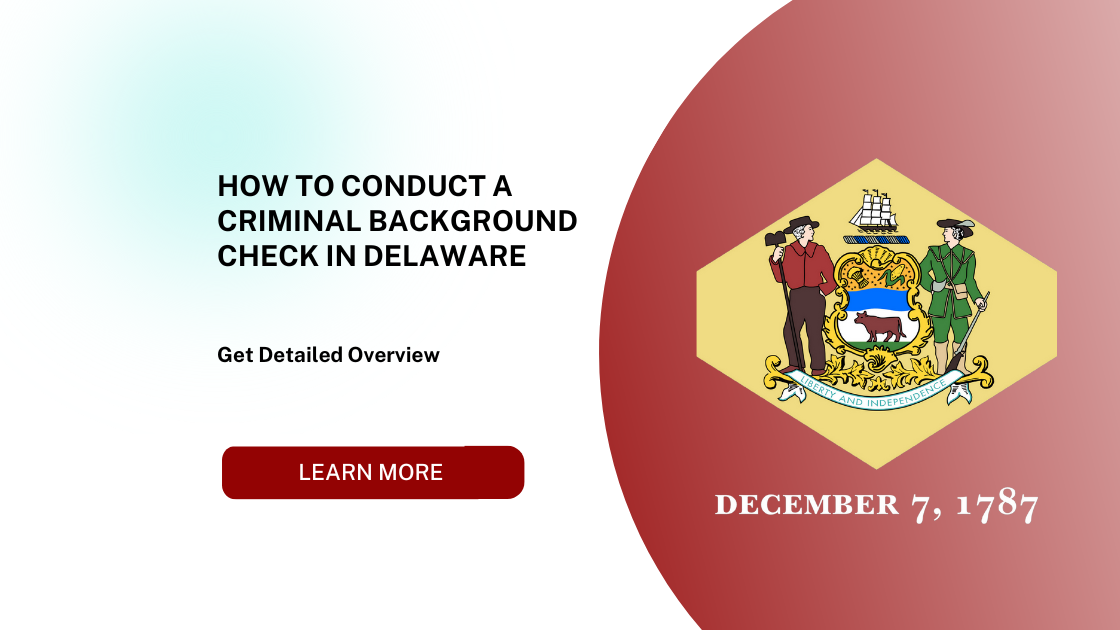 How to Conduct a Criminal Background Check in Delaware