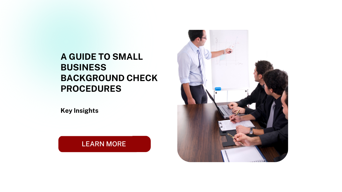 A Guide to Small Business Background Check Procedures