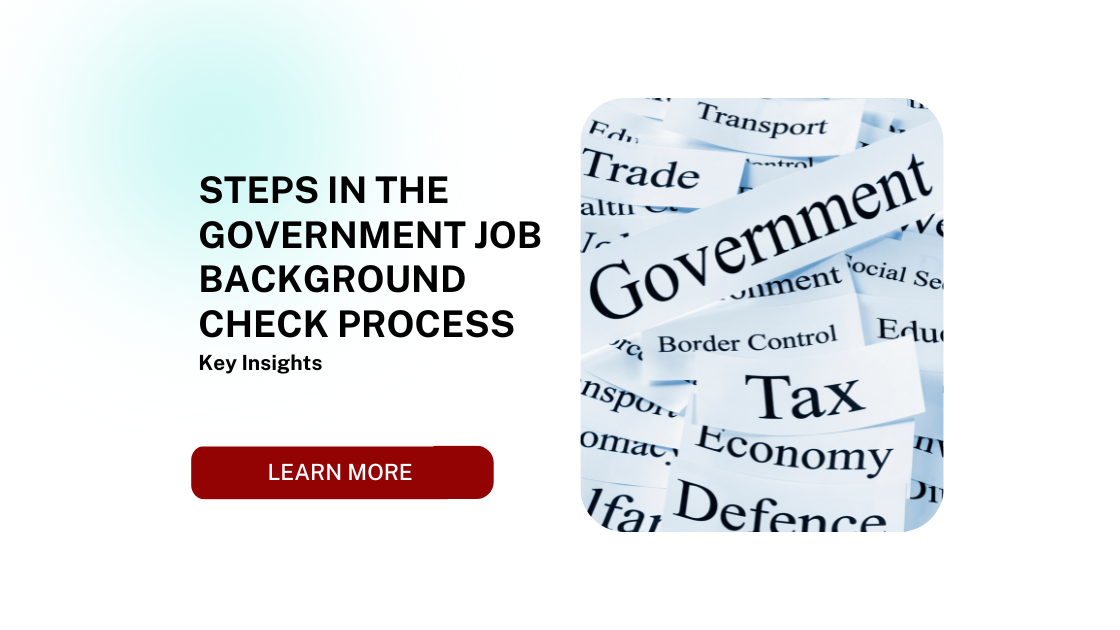 Steps in the Government Job Background Check Process