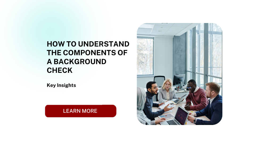 How to Understand the Components of a Background Check