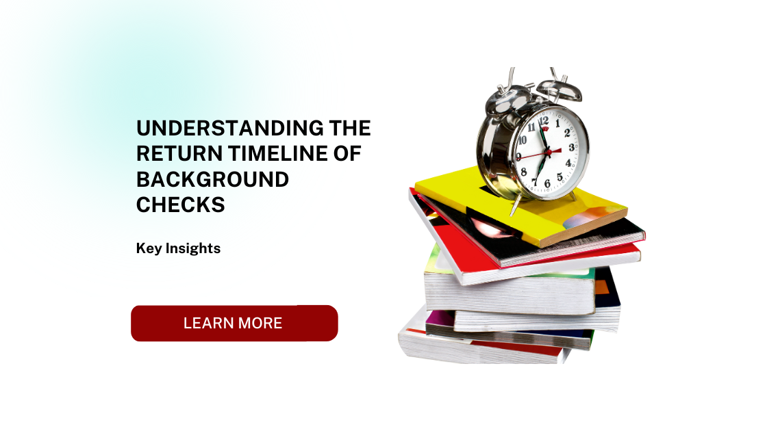 Understanding the Return Timeline of Background Checks