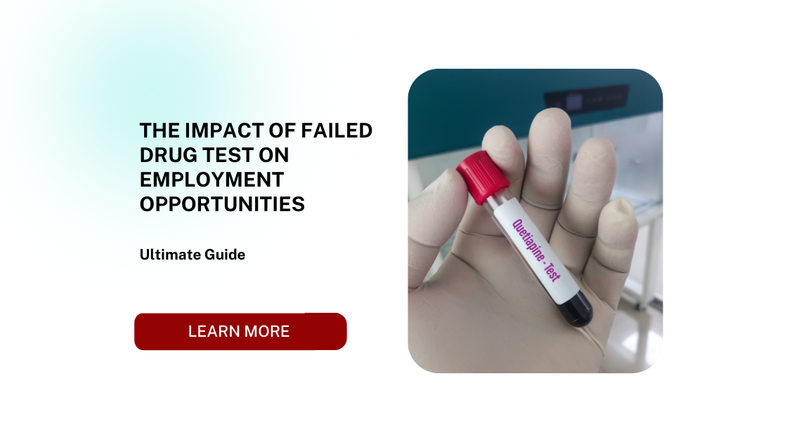 The Impact of Failed Drug Test on Employment Opportunities