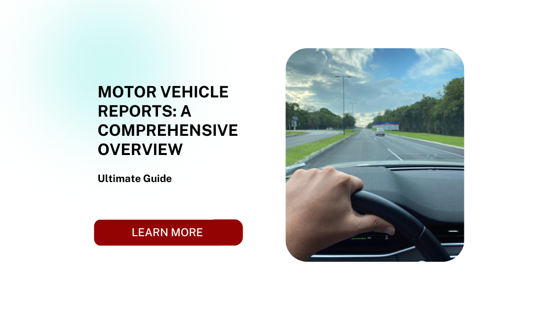 Motor Vehicle Reports: A Comprehensive Overview