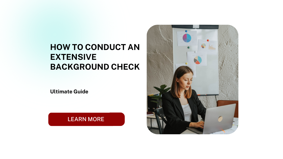 How to Conduct an Extensive Background Check