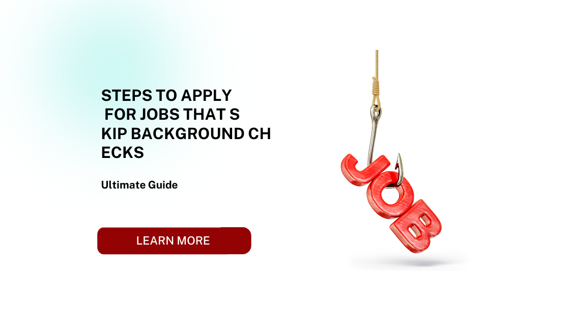 Steps to Apply for Jobs That Skip Background Checks