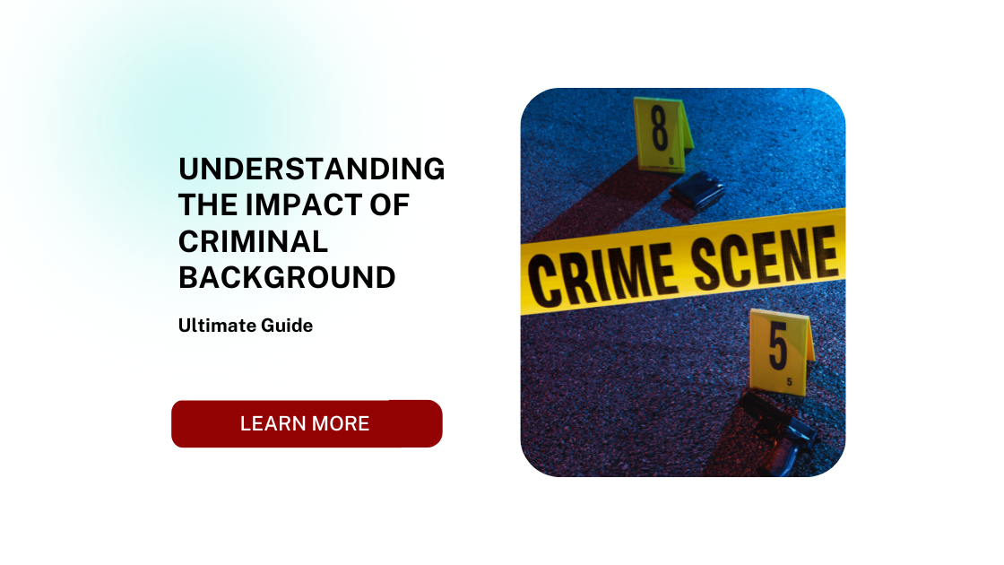 Understanding the Impact of Criminal Background