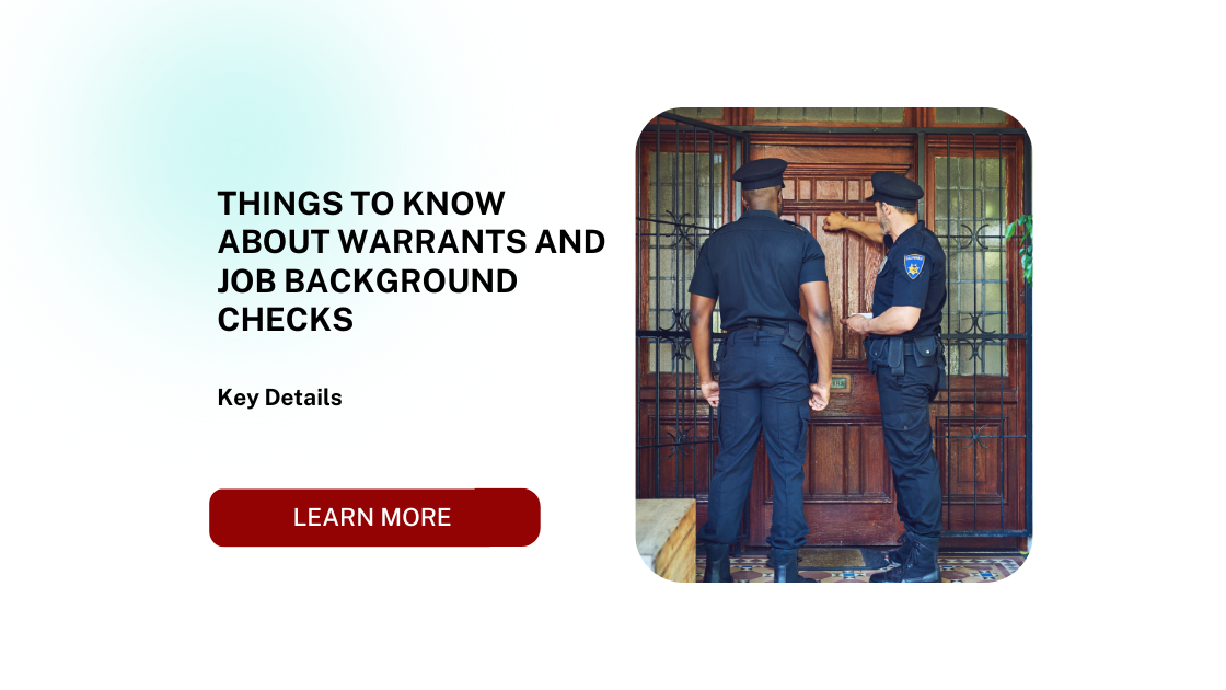 Things to Know About Warrants and Job Background Checks