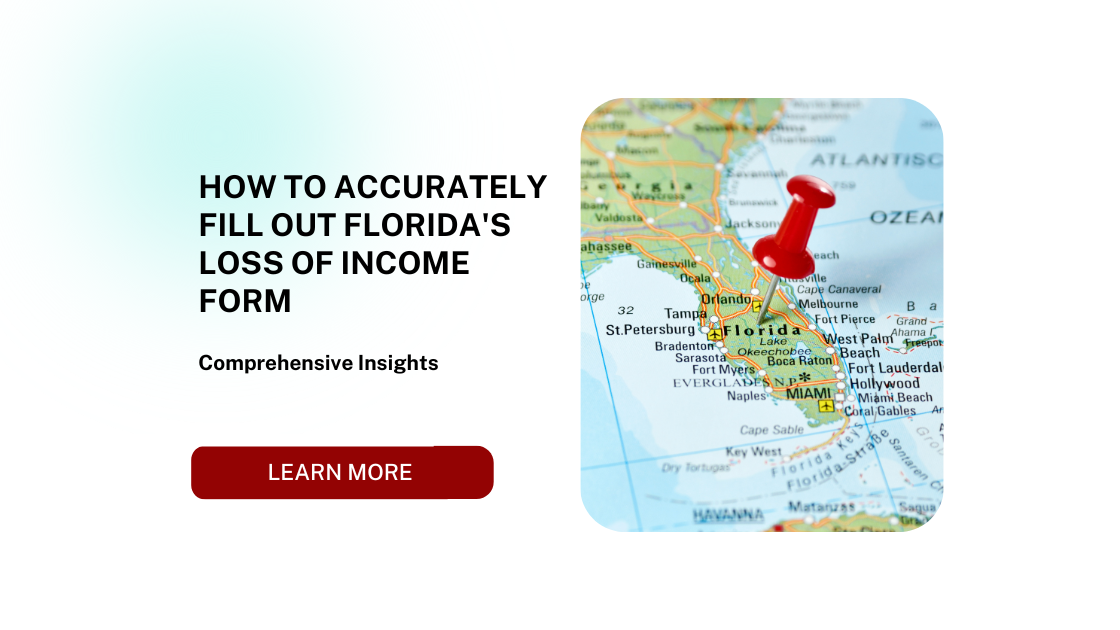 How to Accurately Fill Out Florida's Loss of Income Form