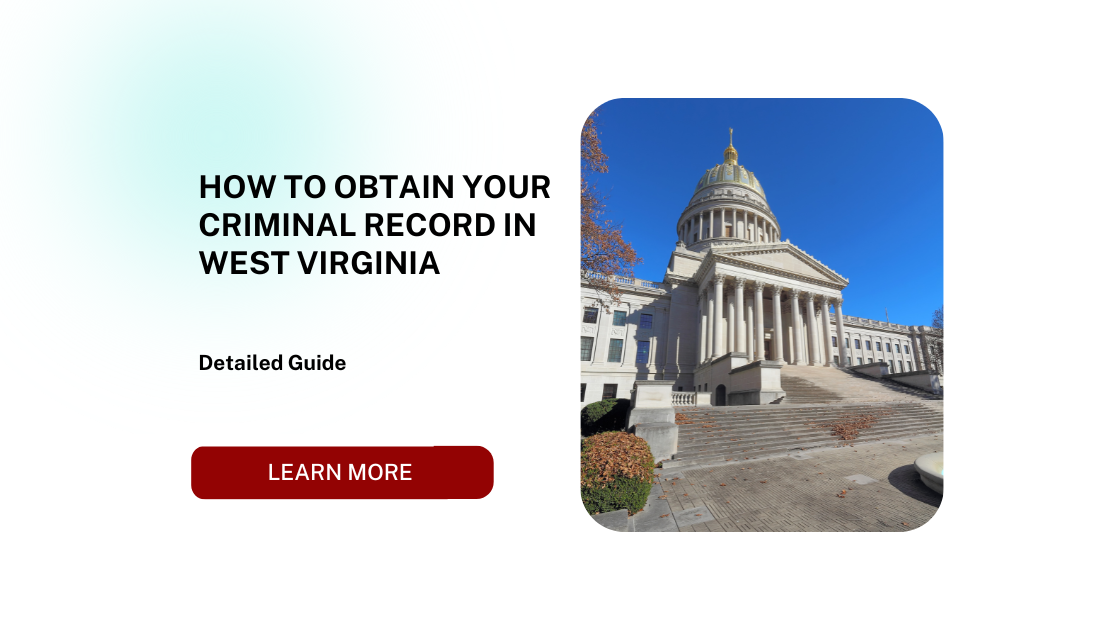 How to Obtain Your Criminal Record in West Virginia