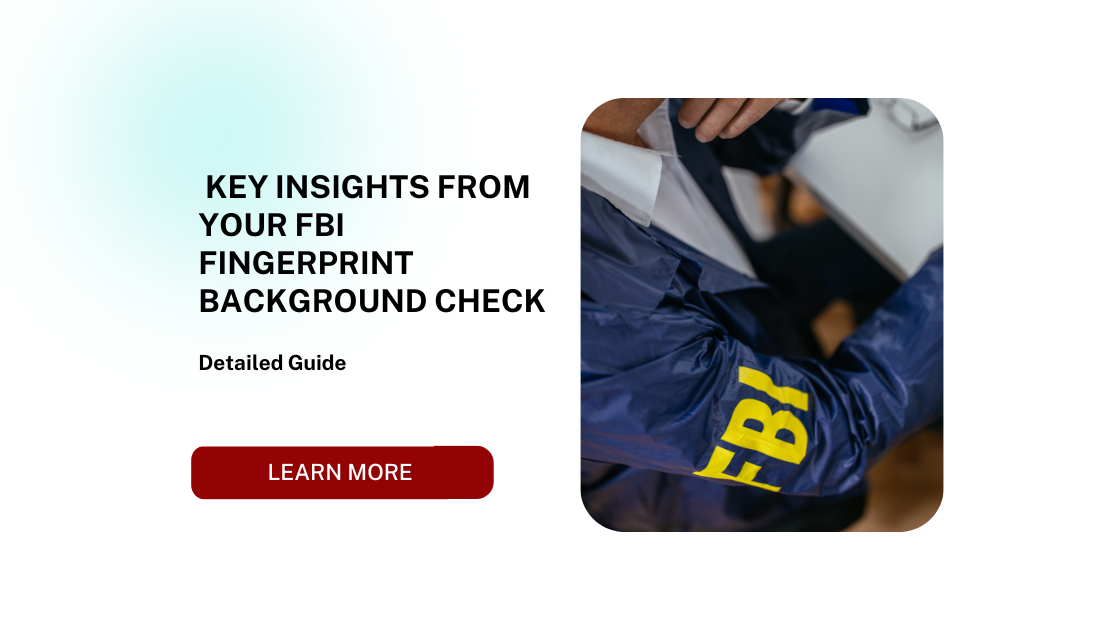 Key Insights from Your FBI Fingerprint Background Check