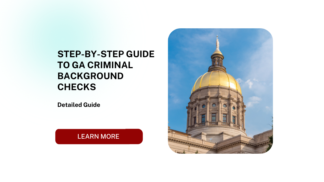 Step-by-Step Guide to GA Criminal Background Checks