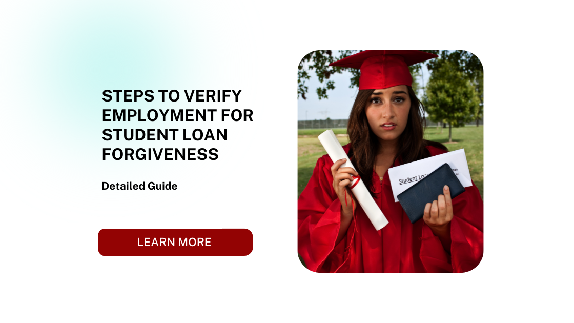 Steps to Verify Employment for Student Loan Forgiveness