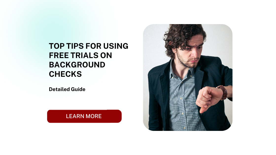 Top Tips for Using Free Trials on Background Checks